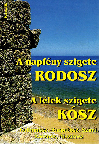 T�zs�r J�nos - A napf�ny szigete Rodosz-A l�lek szigete K�sz