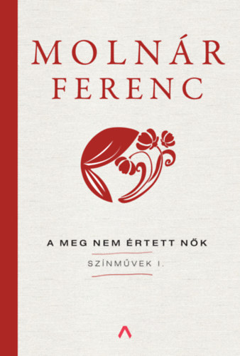 Molnár Ferenc - A meg nem értett nők
