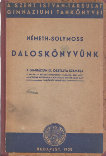 Nmeth Dme, Solymoss Vendel - Dalosknyvnk a figimnzium III. osztlya szmra