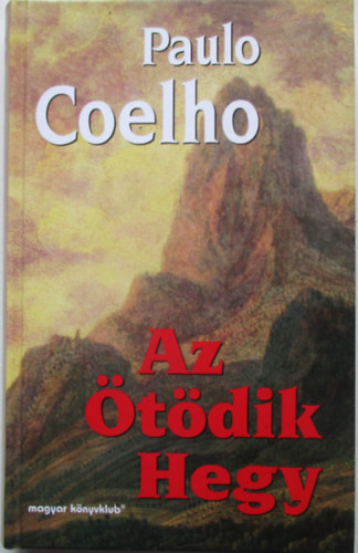 Paulo Coelho - Az ötödik hegy