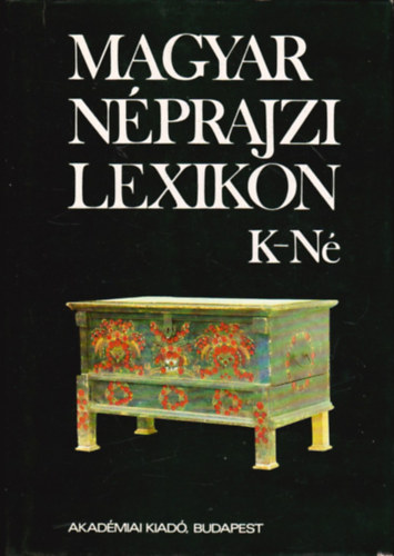 Ortutay Gyula (szerk.) - Magyar nprajzi lexikon III. (K-N)