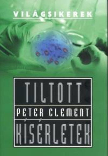 Peter Clement - Tiltott ksrletek