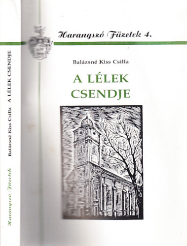 Balázsné Kiss Csilla - A lélek csendje