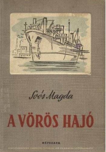 So�s Magda - A v�r�s haj� - A Ganz haj�gy�r t�rt�nete