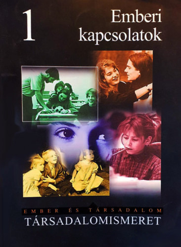 Sallai �va; Jakab Gy�rgy; Szeksz�rdi J�lia - T�rsadalomismeret 1. - Emberi kapcsolatok
