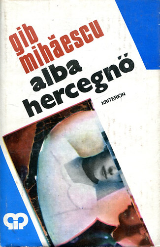 Mihaescu Gib - Alba Hercegn�