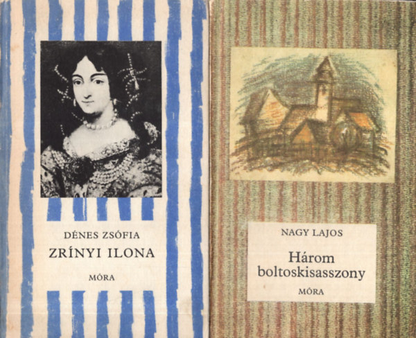 Mezey Katalin, Dnes Zsfia, Nagy Lajos - 4 db Cskos knyv ( egytt ) 1. Hrom boltoskisasszony, 2. Zrnyi Ilona, 3. Lyukak az osztlyknyvben, 4. Lnyok fnyben s rnykban