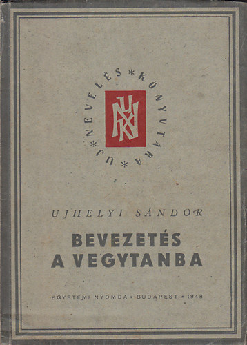 Ujhelyi Sndor - Bevezets a vegytanba