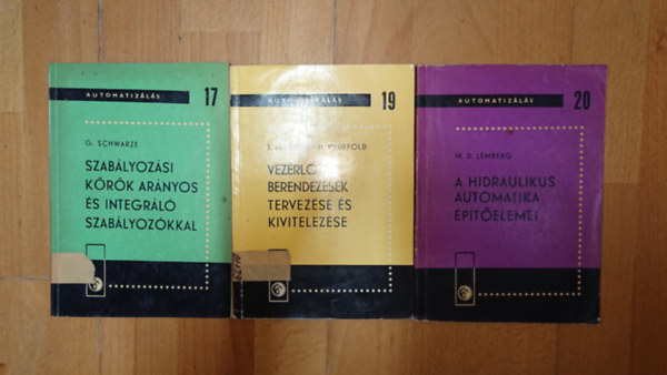 Schwarze, Brink - Kauffold, M. D. Lemberg - 3 könyv az Automatizálás című sorozatából: Szabályozási körök arányos és integráló szabályozókkal (17.), Vezérlőberendézések tervezése és kivitelezése (19.), A hidraulikus automatika építőelemei