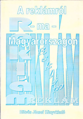 Salnki gnes - A reklmrl - ma - Magyarorszgon (szveggyjtemny)