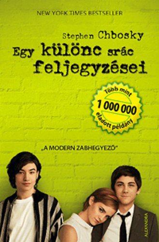Stephen Chbosky - Egy különc srác feljegyzései