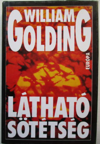 William Golding - Látható sötétség