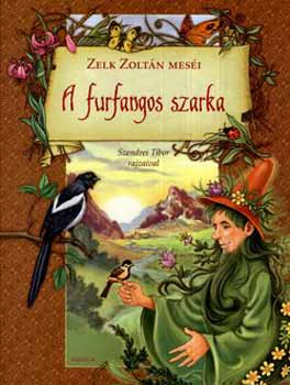 Zelk Zoltn - A furfangos szarka