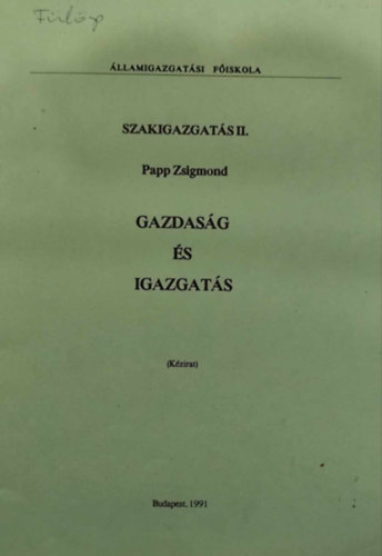 Papp Zsigmond - Gazdas�g �s igazgat�s (Szakigazgat�s II.)