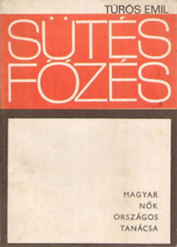 Túrós Emil - Útmutató a sütő-főző szakkörök számára