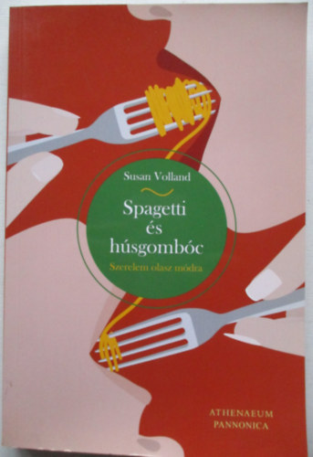 Susan Volland - Spagetti és húsgombóc, avagy szerelem olasz módra