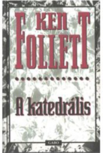 Ken Follett - A katedrális