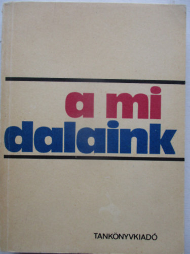 Ugrin Gábor - A mi dalaink