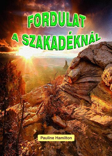 Pauline Hamilton - Fordulat a szakadknl