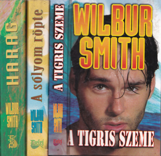 Wilbur Smith - 3 db. kalandregény (Harag + A sólyom röpte + A tigris szeme)