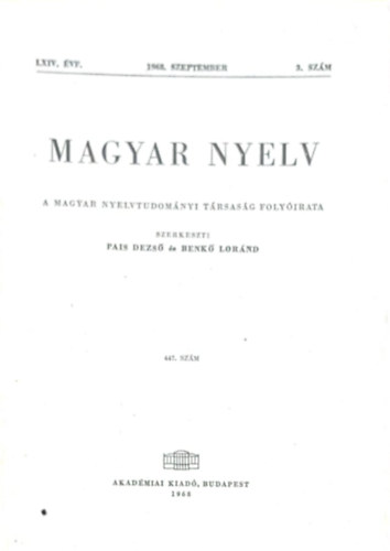 Pais Dezs s Benk Lornd (szerk.) - Magyar Nyelv 447. szm (LXIV.vf. 1968. szeptmber 3.szm)