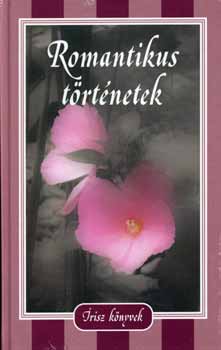 Andrejev, Leonyid, Guy De Maupassant, J�kai M�r, T�r�k Gyula, Anton Pavlovics Csehov, Stendhal, Johann Wolfgang von Goethe, Honor� de Balzac, Kosztol�nyi Dezs�, Jack London, Alphonse Daudet, Jo - Romantikus t�rt�netek