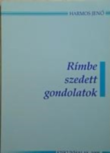 Harmos Jen - Rmbe szedett gondolatok