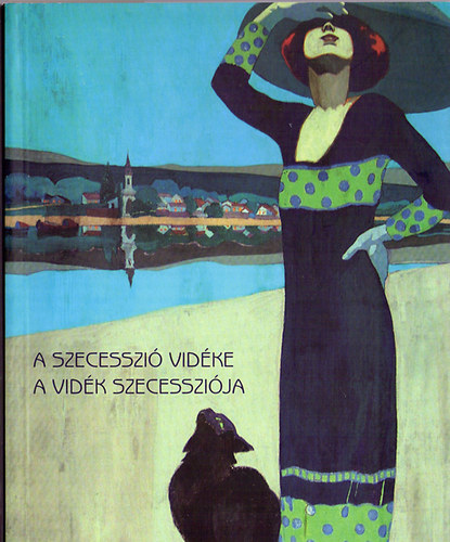 Krpti-Kostyl-Veres - A szecesszi vidke - A vidk szecesszija (magyar/angol/nmet)