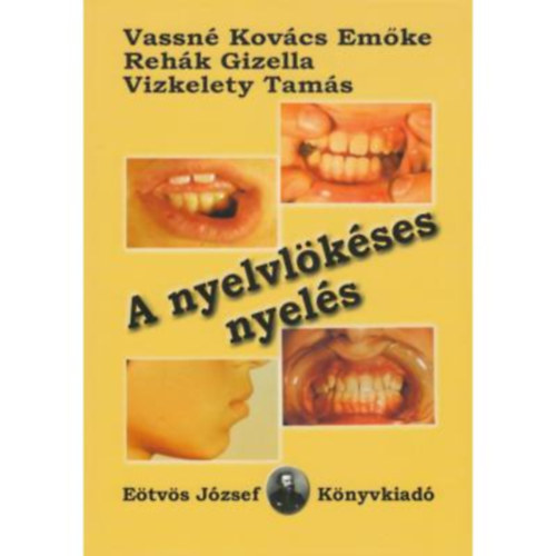 Vassn Kovcs Emke, Rehk Gizella, Vizkelety Tams - A nyelvlkses nyels