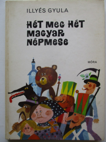Illys Gyula - Ht meg ht magyar npmese