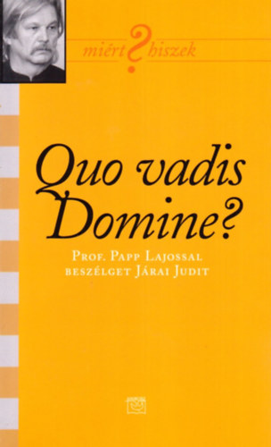 Jrai Judit - Quo Vadis, Domine?