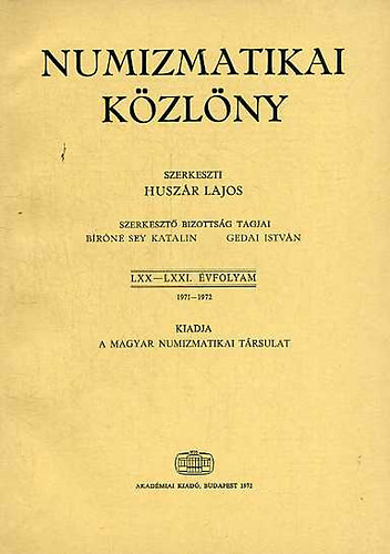 Huszr Lajos (szerk.) - Numizmatikai kzlny 1971-1972
