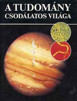 Jack (szerk.) Meadows - A tudomny csodlatos vilga