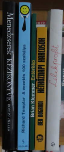 Robert Heller, Ben Nogradi, Brian Klemmer, Richard Templar, M�rton-Kocz� Ildik� (szerk.) - 5 db vezet�s-menedzsment k�tet: Menedzserek k�zik�nyve + H�tk�znapi harcosok + �nt�rk�p + A vezet�s 100 szab�lya + L�lekprofit