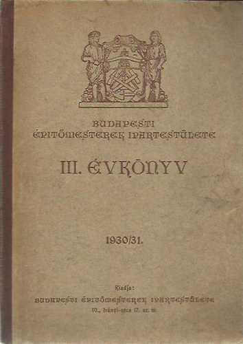 Bloch Leo-Fridrich F. Gza (szerk.) - Budapesti  ptmesterek Ipartestlete III. vknyv (1930)