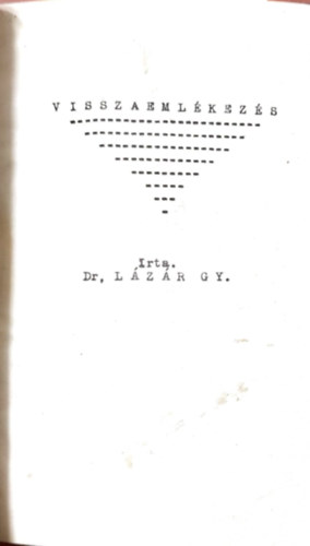 Dr. Lázár György - Visszaemlékezés a nagy árvíz napjaira