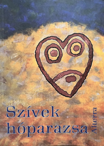 Sorozat szerk: Dr. M�r� �va - Sz�vek h�parazsa - Antol�gia