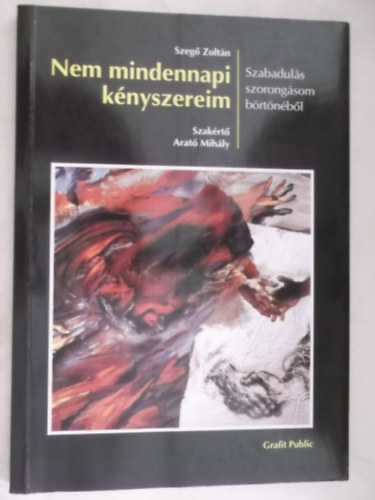 Szegő Zoltán - Nem mindennapi kényszereim - szorongás, bűnhődés, gyógyszer