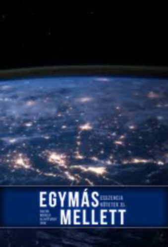 Egymás mellett - Esszencia kötetek XI.