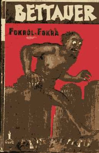 Bettauer - Fokról fokra