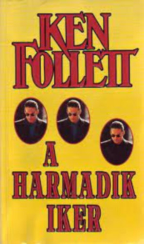Ken Follett, Fazekas Istvn (ford.) - A harmadik Iker (The Third Twin)