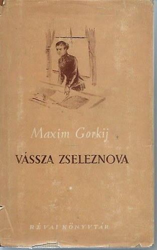 Gorkij Maxim - Vássza Zseleznova