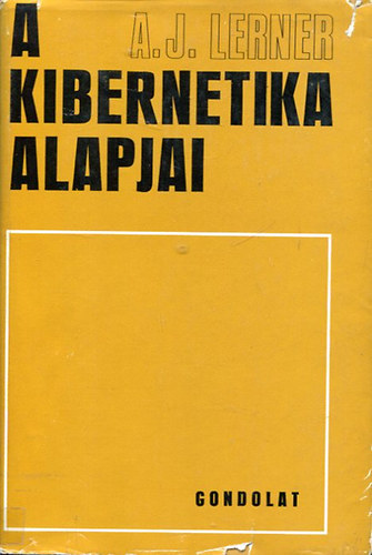 A.J. Lerner - A kibernetika alapjai