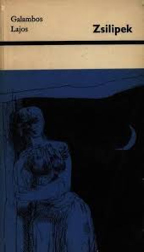 Galambos Lajos - Zsilipek