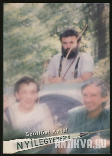Sz�ll�si Antal - Ny�legyenesen