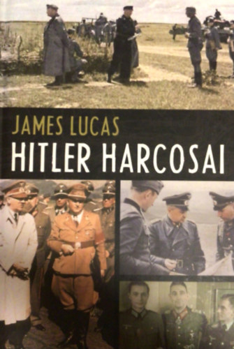 James Lucas - Hitler harcosai