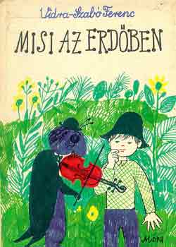 Vidra-Szabó Ferenc - Misi az erdőben