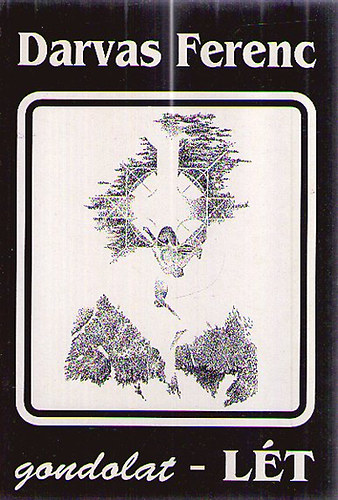 Darvas Ferenc - Gondolat-L�T