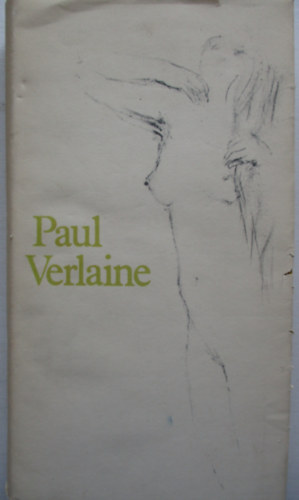 Paul Verlaine - Paul Verlaine v�logatott versei