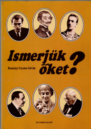 Remnyi Gyenes Istvn - Ismerjk ket?